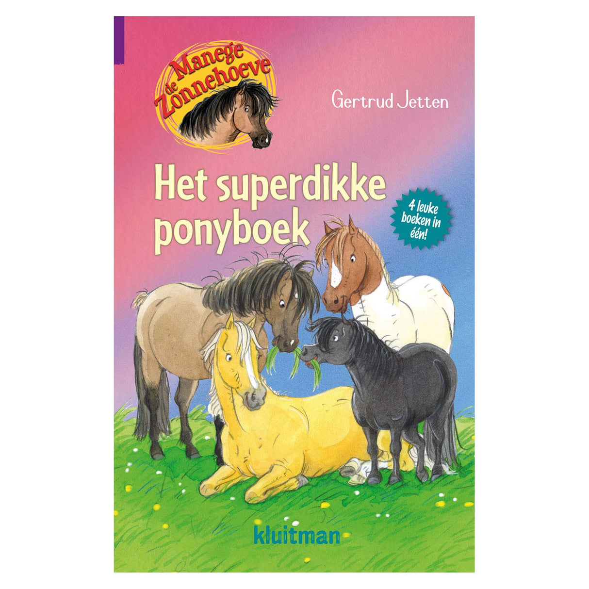 Utgiver Kluitman Manege De Zonnehooeve - The Super -tick Pony Book
